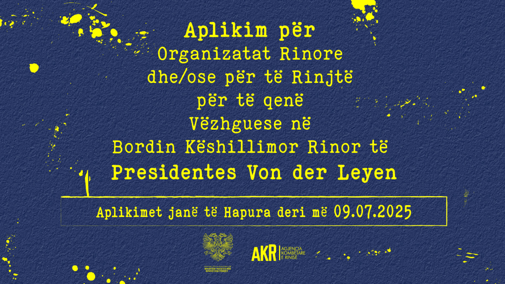Aplikim për organizata rinore dhe/ose për të rinjtë për të qenë vëzhguese në Bordin Këshillimor të Presdientes Von Der Leyen
