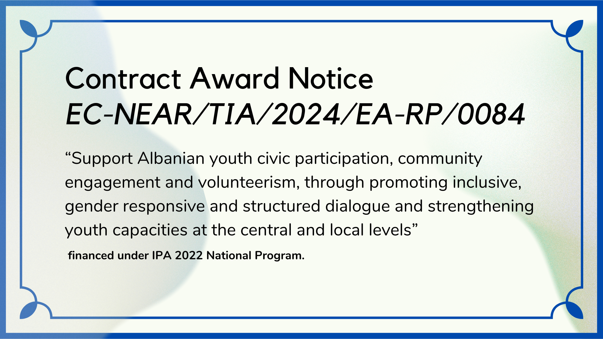 Njoftim për Dhënie Kontrate – EC-NEAR/TIA/2024/EA-RP/0084