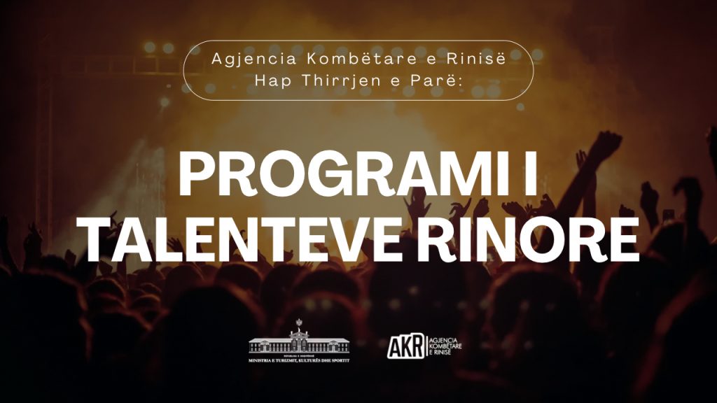 Hapet Thirrja e Parë për Programin e Talenteve Rinore