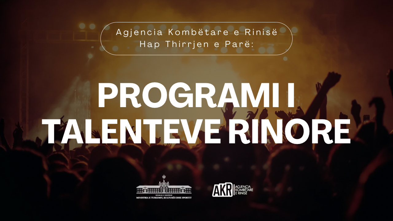 Hapet Thirrja e Parë për Programin e Talenteve Rinore