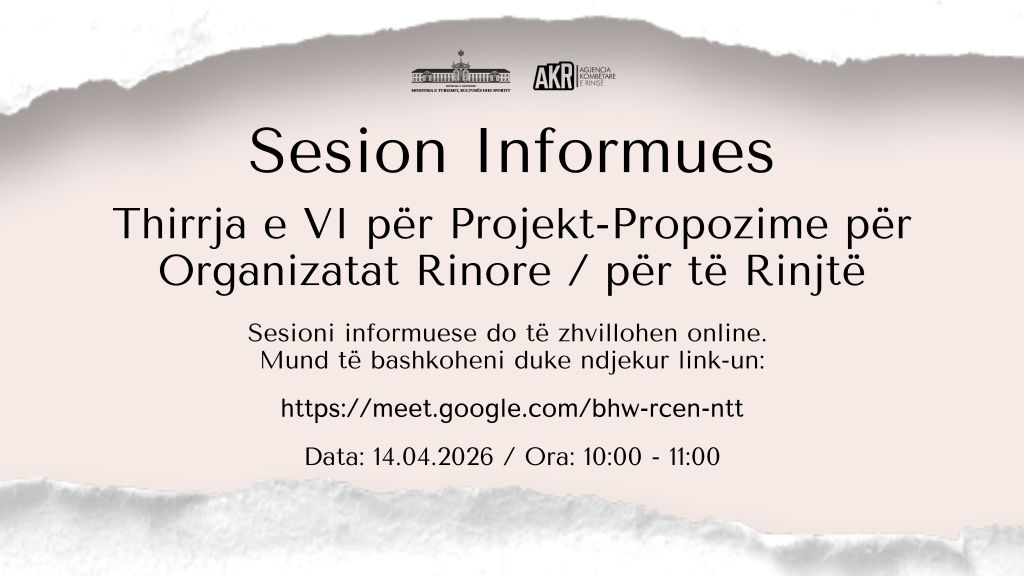 Sesion Informues (online) mbi proçedurat e Aplikimit – Thirrja Publike VI për Organizatat Rinore dhe/ose për të Rinjtë