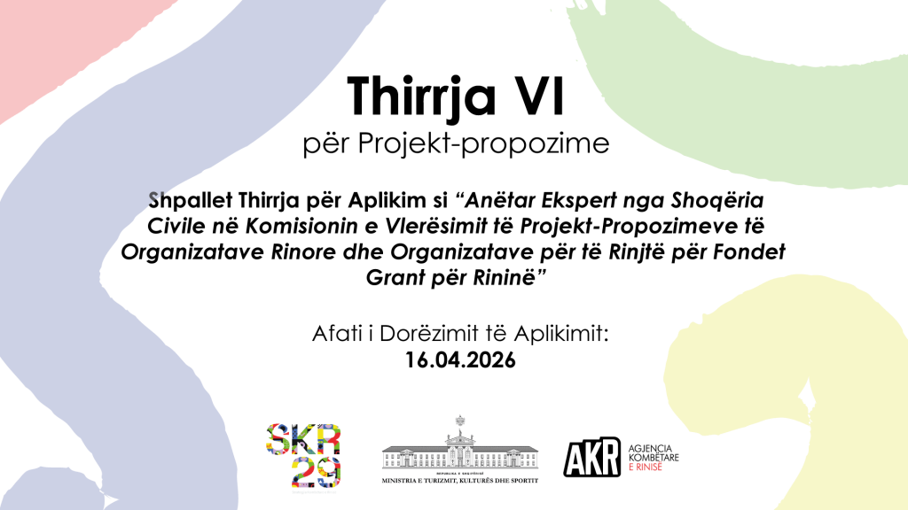 Shpallet thirrja për aplikim si anëtar ekspert nga shoqëria civile në komisionin e vlerësimit të projekt-propozimeve të organizatave të shoqërisë civile për fondet grant për rininë